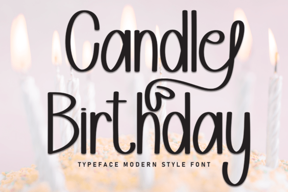 Candle Birthday: The Casual Display Font for Scroll-Stopping Campaigns