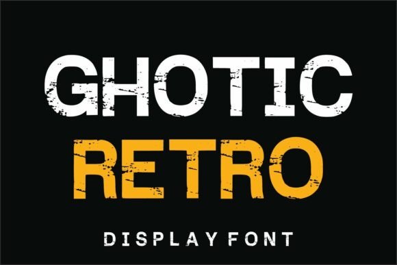 Ghotic Retro: The Grunge Display Typeface for Bold Campaigns