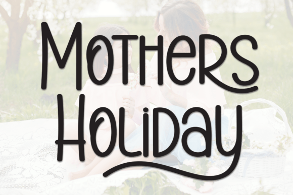 Mothers Holiday: The Perfect Display Font for Small Business Branding