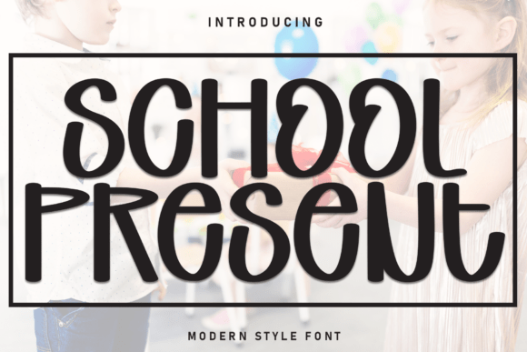 School Present: A Warm Display Font for Creative Branding