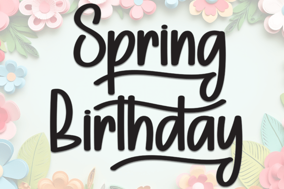 Spring Birthday: The Perfect Display Font for Playful Branding